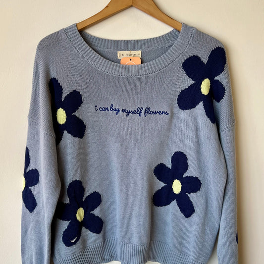 "I can buy myself flowers" Upcycled Sweater