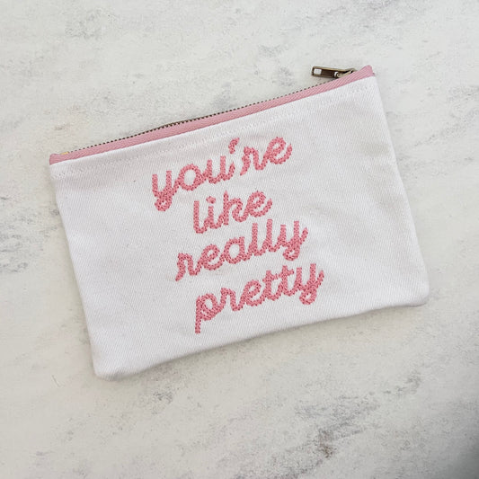 "You're Like Really Pretty" Embroidered Upcycled Denim Pouch
